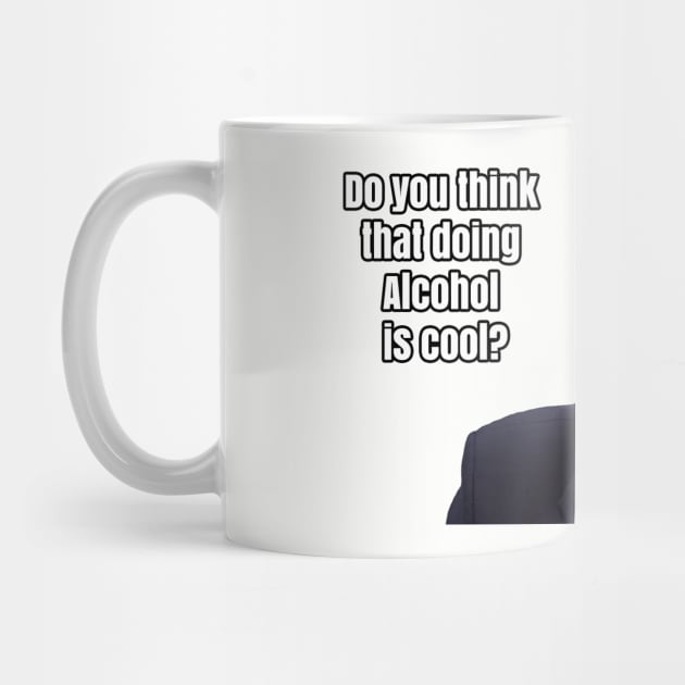 Michael Scott - "Do you think that doing Alcohol is cool" by TossedSweetTees